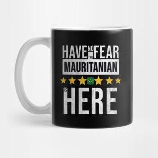 Have No Fear The Mauritanian Is Here - Gift for Mauritanian From Mauritania Mug